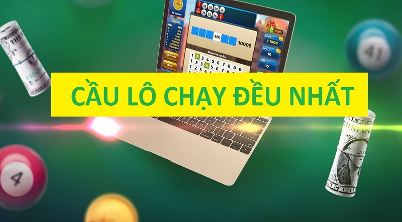 Giới thiệu về cầu lô chạy đều nhất