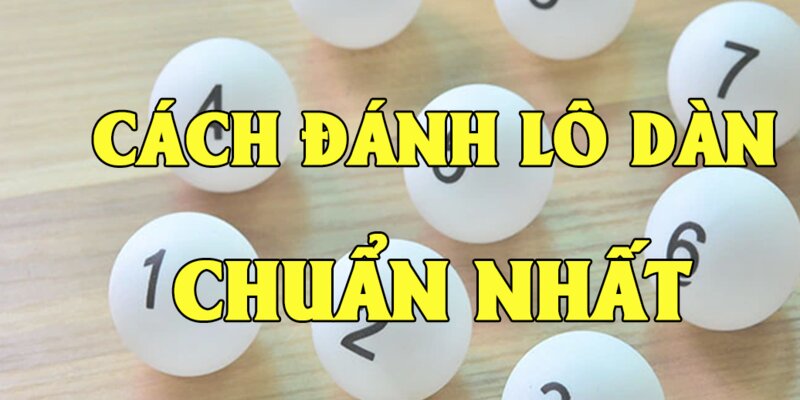 Linh hoạt trong việc đánh lô dàn