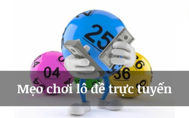 Mẹo chơi lô đề online bet20 đến từ cao thủ