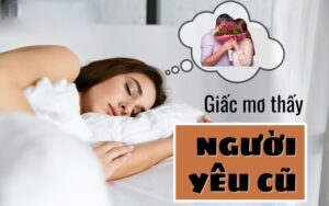 Mơ thấy người yêu cũ