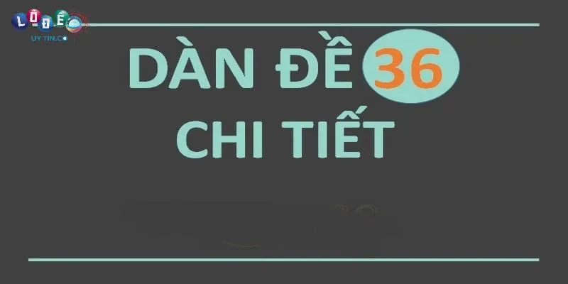 Các cách lập dàn đề 36 số khung 3 ngày phổ biến